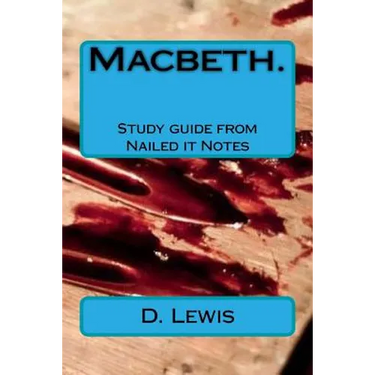 Macbeth. Study guide from Nailed it Notes: For AQA Levels 7, 8 and 9