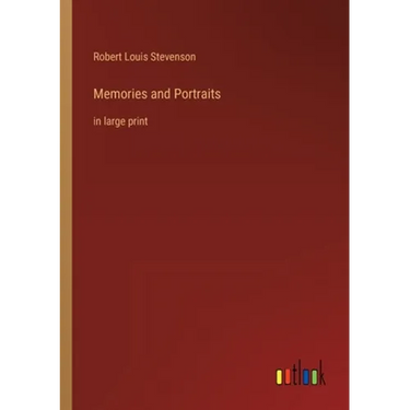 Memories and Portraits: in large print
