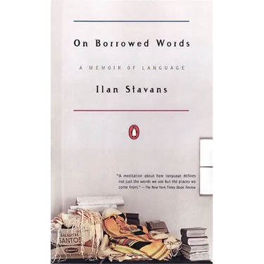 On Borrowed Words: A Memoir of Language