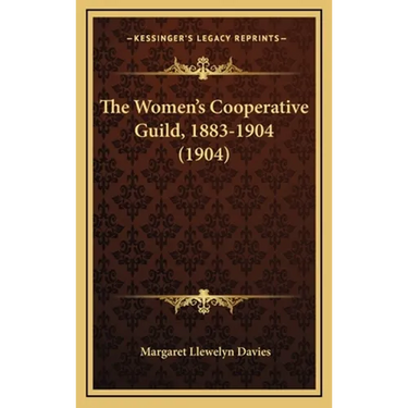 The Women's Cooperative Guild, 1883-1904 (1904)