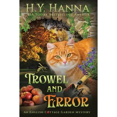 Trowel and Error (LARGE PRINT): The English Cottage Garden Mysteries - Book 4