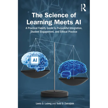 The Science of Learning Meets AI: A Practical Faculty Guide to Purposeful Integration, Student Engagement, and Ethical Practice