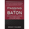 Passing the Baton: 100 Life Principles and Skills Every Father Needs to Teach His Children