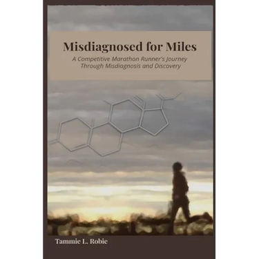 Misdiagnosed for Miles: A Competitive Marathon Runner's Journey Through Misdiagnosis and Discovery