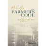 The Farmer's Code: How Legacies Are Built