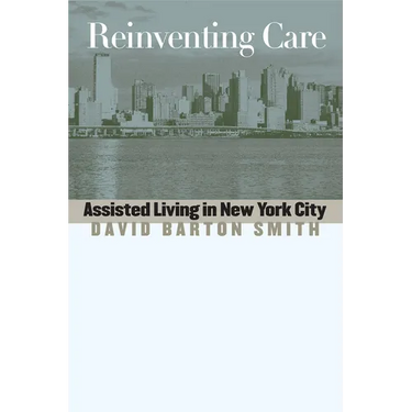 Reinventing Care: Assisted Living in New York City