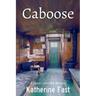 Caboose: A Casey Cavendish Mystery