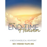 From the End Time to Heaven: A Neo-Evangelical Viewpoint