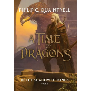 In the Shadow of Kings (A Time of Dragons: Book 2)