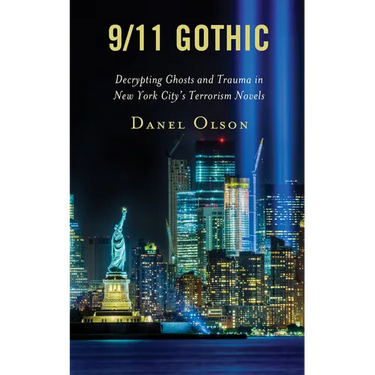 9/11 Gothic: Decrypting Ghosts and Trauma in New York City's Terrorism Novels