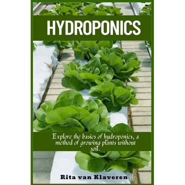 Hydroponics: Explore the basics of hydroponics, a method of growing plants without soil.