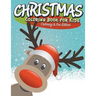Christmas Coloring Book For Kids: Coloring Is Fun Edition
