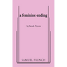 A Feminine Ending
