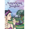 American Junkie: I Dreamt Of Clear Skies