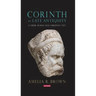 Corinth in Late Antiquity: A Greek, Roman and Christian City