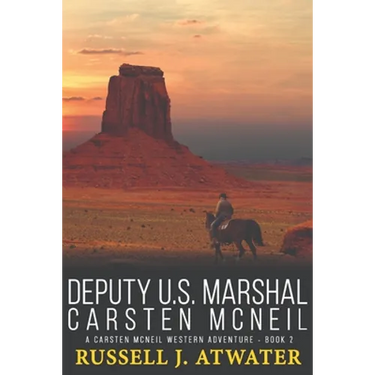 Deputy U.S. Marshal Carsten McNeil: (A Carsten McNeil Western Adventure - Book 2)