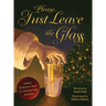 Please, Just Leave the Glass