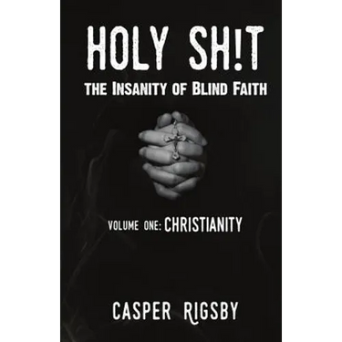 Holy Sh!t: The Insanity of Blind Faith