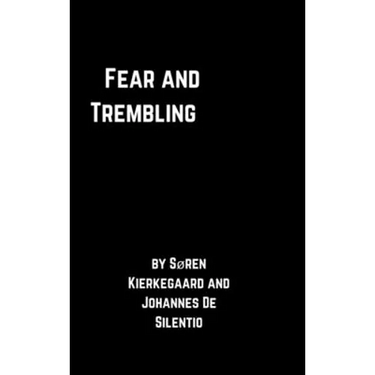 Fear and Trembling