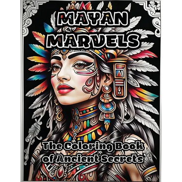 Mayan Marvels: The Coloring Book of Ancient Secrets