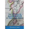 The Mystery of Anwards in Tidenham Parish