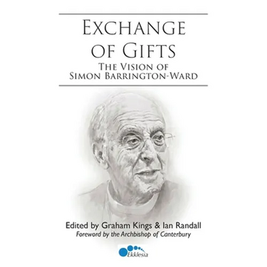 Exchange of Gifts: The Vision of Simon Barrington-Ward