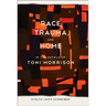Race, Trauma, and Home in the Novels of Toni Morrison
