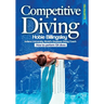 Competitive Diving Illustrated: Coaching Strategies to Perform 134 Dives