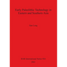 Early Palaeolithic Technology in Eastern and Southern Asia