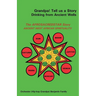 Grandpa! Tell Us a Story Drinking from Ancient Wells the Afrosacredstar Story Ancient West African Spirituality