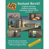 Instant Revit!: A Quick and Easy Guide to Learning Autodesk(R) Revit(R) 2019