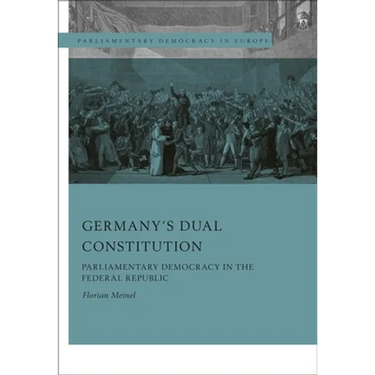 Germany's Dual Constitution: Parliamentary Democracy in the Federal Republic
