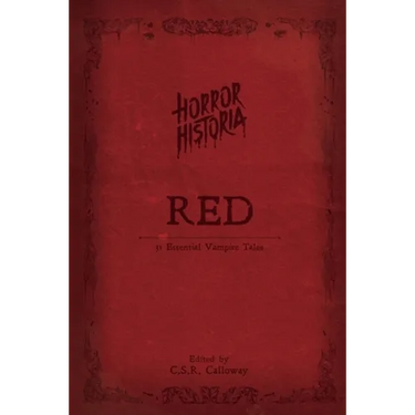 Horror Historia Red: 31 Essential Vampire Tales