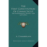 The First Constitution Of Connecticut: The Fundamental Orders, 1638-1639 (1901)