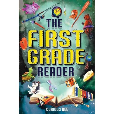 The First Grade Reader: 16 Short Stories for Kids in 1st Grade