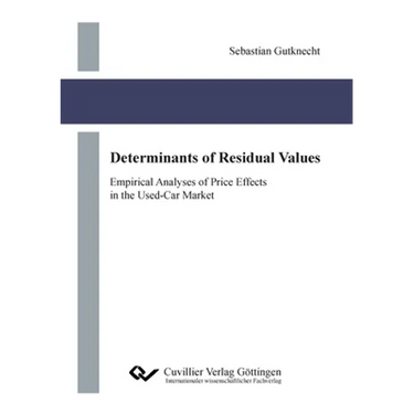 Determinants of Residual Values. Empirical Analyses of Price Effects in the Used-Car Market