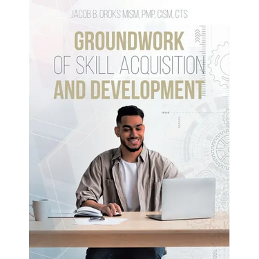 Groundwork of Skill Acquisition and Development