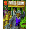 Harriet Tubman and the Underground Railroad