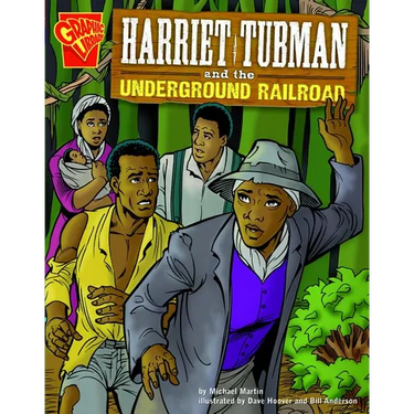 Harriet Tubman and the Underground Railroad