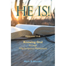 He Is!: Knowing God through Fifty Scriptural Meditations
