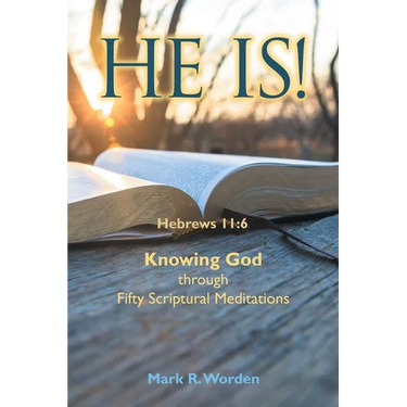 He Is!: Knowing God through Fifty Scriptural Meditations