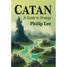 Catan: A Guide to Strategy