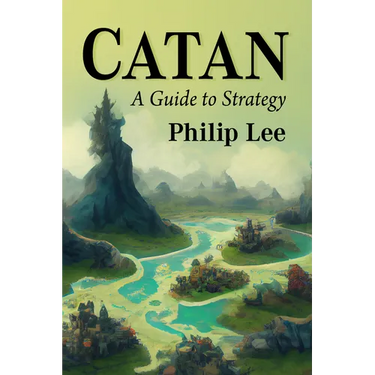 Catan: A Guide to Strategy