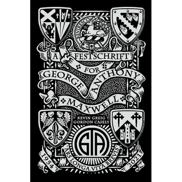 A Festschrift for George Anthony Maxwell