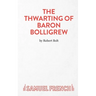 The Thwarting of Baron Bolligrew