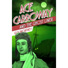 Ace Carroway and the Ghost Liner