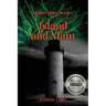 Island and Main: The Sudden Quiet: Book I