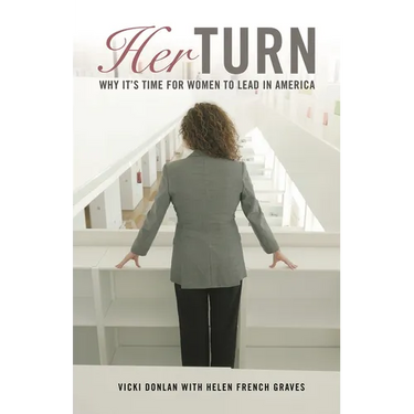 Her Turn: Why It's Time for Women to Lead in America