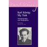 Karl König: My Task: Autobiography and Biographies