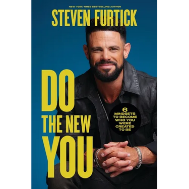 Do the New You: 6 Mindsets to Become Who You Were Created to Be